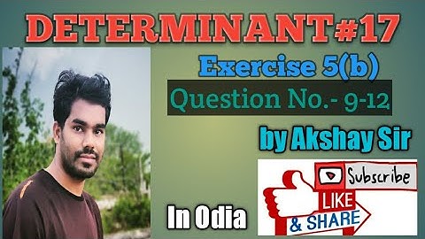 Determinant(Exercise Problems) L-17 for CHSE ODISHA by Akshay Sir