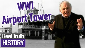 World War One Aviation Tower | Brick By Brick: Rebuilding Our Past | Reel Truth History Documentary