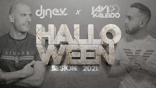 Sesión HALLOWEEN 2021 by Dj Nev & Javi Kaleido