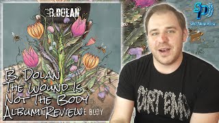 B. Dolan - The Wound Is Not The Body - Album Review