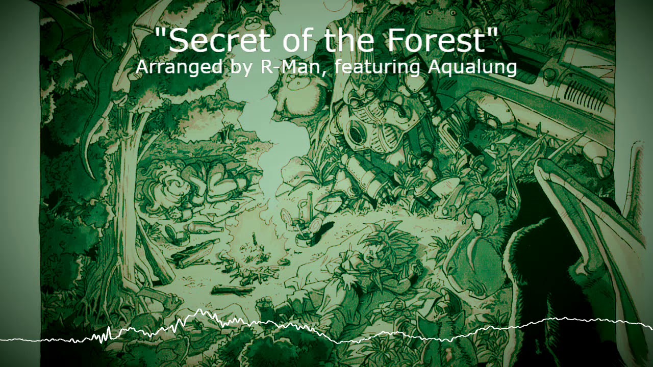 "Secret of the Forest" (Chrono Trigger) - Arrangement by R-Man ft. Aqualung