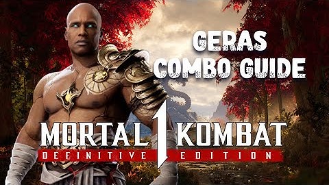 Mortal Kombat 1: Definitive Edition - Geras Combo Guide (Kameo: Motaro)