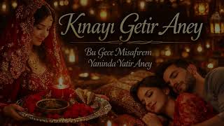 Kınayı Getir Aney - Zin Bu Gece Misafirem Yürek Yakan Kına Türküsü