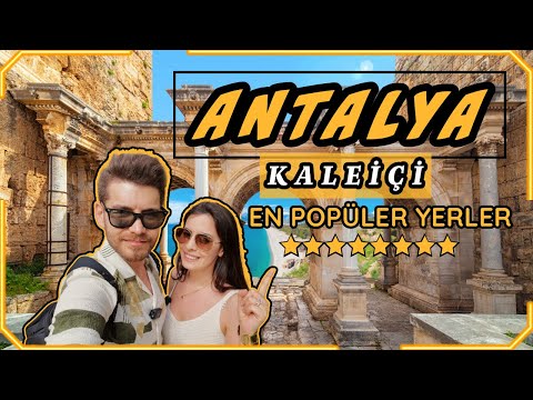 EN POPÜLER HARİKA ANTALYA KALEİÇİ | KONYAALTI PLAJI | IŞIKLAR CADDESİ | Hadrian Kapısı | Attalia