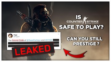 IS CSGO SAFE TO PLAY DURING SOURCE CODE OUTBREAK? + IS IT SAFE TO PRESTIGE? CSGO SOURCE CODE LEAKED