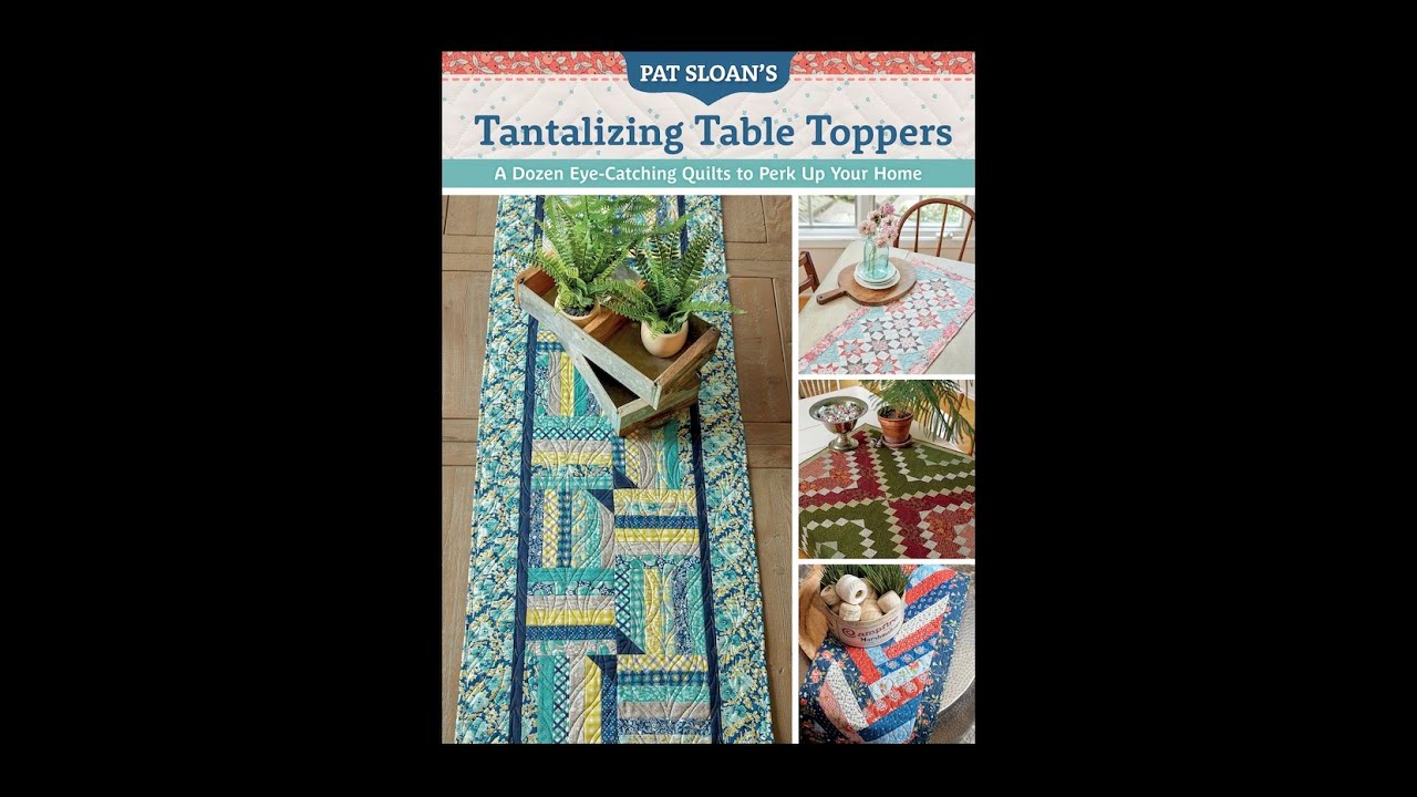 Trunk Show of "Pat Sloan's Tantalizing Table Toppers" book
