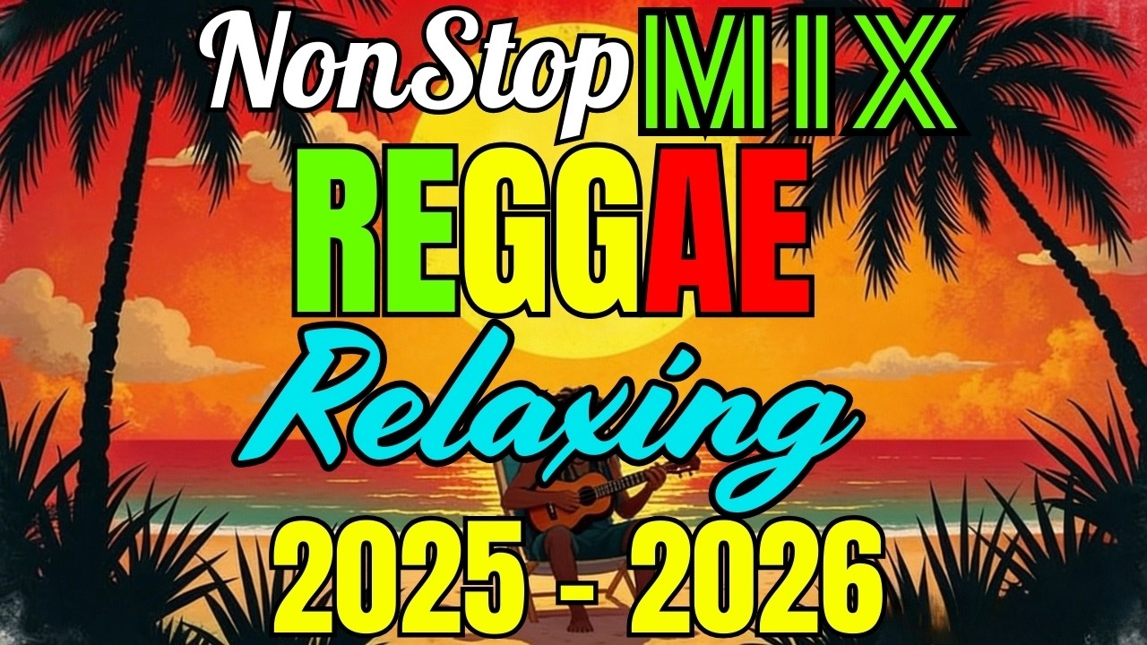 RELAXING REGGAE MUSIC MIX 2025 🎸 NEW REGGAE LOVE SONGS 🔔 ALL TIME FAVORITE REGGAE HITS