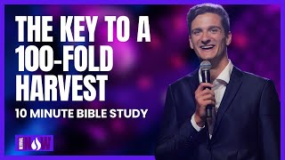 10 Minute Bible Study- The Key to a 100-Fold Harvest: That Land