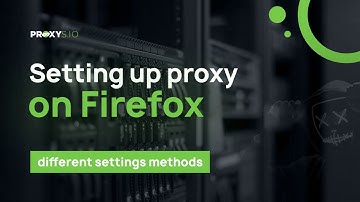Setting up proxy in the Firefox Browser