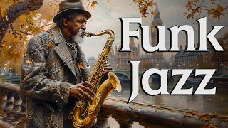 Smooth Jazz Vibes  Funky Saxophone Instrumental Music for Relaxation and Positivity