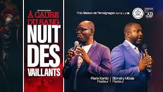 NUIT DE VAILLANTS | A CAUSE DU SANG | JOUR 3 | Pasteur Flarin KANTO