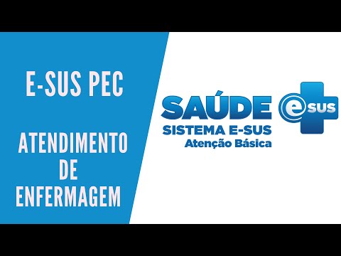 E-SUS PEC - ATENDIMENTO DE ENFERMAGEM NO E-SUS PRONTUÁRIO ELETRÔNICO DO CIDADÃO!