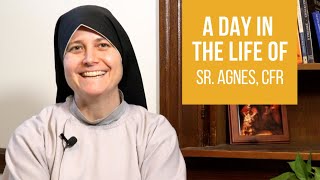 Franciscan Sisters of the Renewal: A Day in the Life