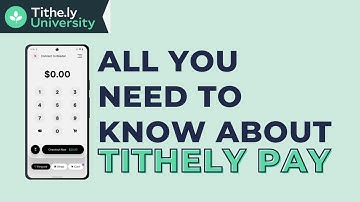 Tithely University | All You Need To Know About Tithely Pay