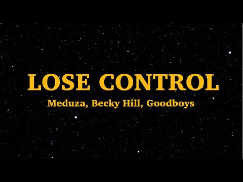 Meduza, Becky Hill, Goodboys - Lose Control (Lyric)| We are Lyrics