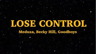 Meduza, Becky Hill, Goodboys - Lose Control (Lyric)| We are Lyrics