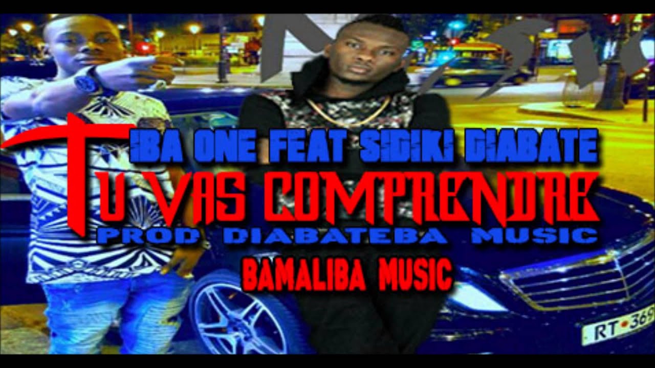 IBA ONE FEAT SIDIKI DIABATE ~ TU VAS COMPRENDRE