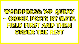 Famous Wordpress: WP Query - order posts by meta field first and then order the rest Net Worth