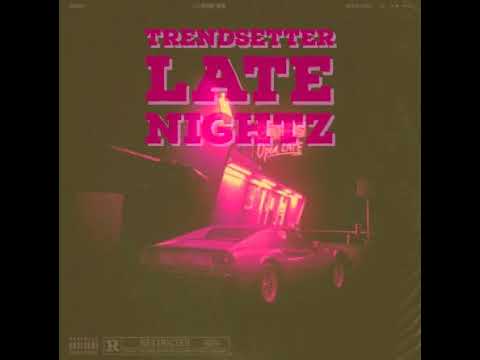 在 YouTube 上观看 Trendsetter - Late Nightz