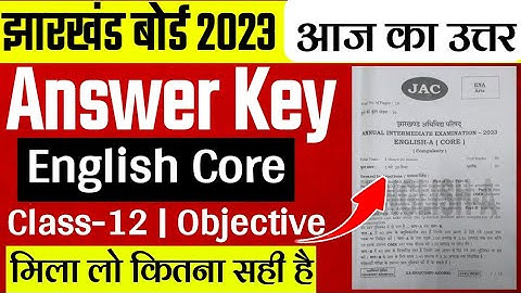 Answer Key English Core Class 12 Jac Board 2023 | Jac Board Class 12 English Core Answer Key 2023