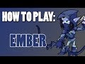 How To Play: EMBER (Brawlhalla)