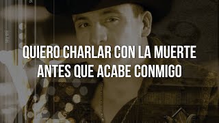 Valentín Elizalde - Quiero Charlar Con La Muerte (LETRA)
