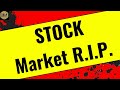 Stock Market R.I.P. big selloff in stocks