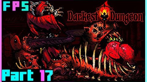 Only The Mad And The Desperate | Darkest Dungeon Modded Part 17  - Foreman Plays Stuff