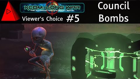 Bombs! Council Mission - XCOM: The Long War Beta 15 Episode 5 - Let