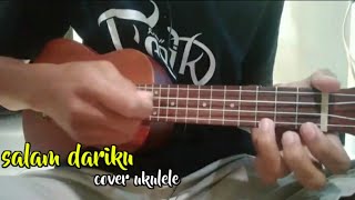 Salam dariku cover ukulele (lirik dan chord)