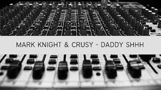 MARK KNIGHT & CRUSY - Daddy Shhh (Extended Mix) 2022 | Electronic Music Manaus | E-Music Manaus Resimi