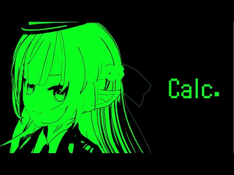 【 歌ってみた 】Calc. - ジミーサムP / covered by イリス