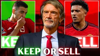 Keep Or Sell - Manchester United 2024 |INEOS Edition|