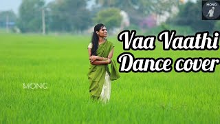 VAA VAATHI - Full Song Dance Cover Video | Vaathi | Mong | HD 4K #dhanush