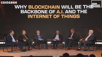 Blockchain is the backbone of AI & IoT—here’s why | London Blockchain Conference
