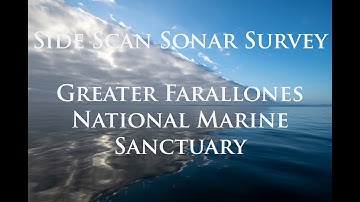 Side Scan Sonar Survey Greater Farallones National Marine Sanctuary
