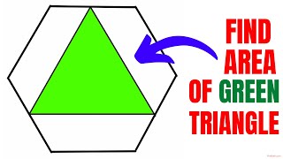 Calculate Area of the Green shaded Triangle  | Important Geometry skills explained