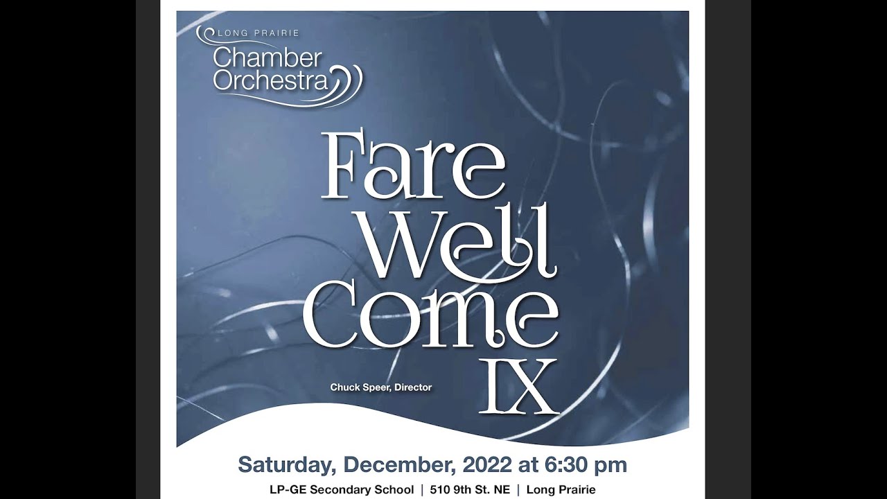 FareWellCome IX- Long Prairie Chamber Orchestra Concert December 31, 2022