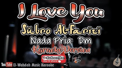 I LOVE YOU Karaoke (Subro Version)  | Video Lirik