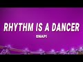 Snap  rhythm is a dancer lyrics