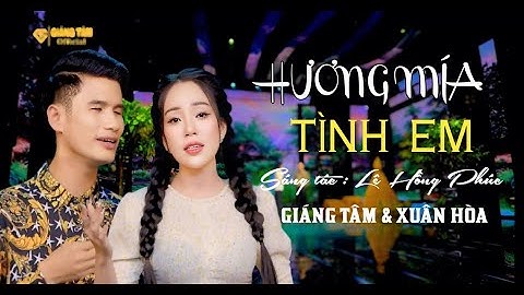 HƯƠNG MÍA TÌNH EM 🚀 GIÁNG TÂM ft XUÂN HÒA 🔥 Giọng Ca Đang HOT Hôm Nay 🚀