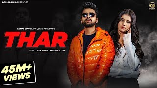 THAR (Full Song) | Love Kataria \& Khushi Baliyan | Jassi Kirarkot \& Komal C | New Haryanvi Song 2023