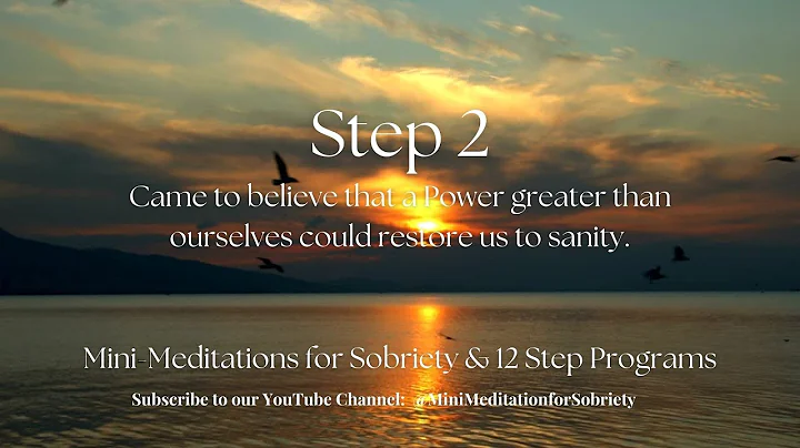 AA | Step 2 | Mini-Meditation - Came to Believe that a Higher Power