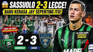 😱 SASSUOLO 2-3 LECCE! BARU KERASA JAY SEPENTING ITU!#JayIdzes #Sassuolo #Lecce #SerieA