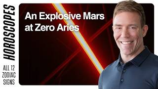 An Explosive Mars at Zero Aries — Horoscopes for All 12 Signs screenshot 3