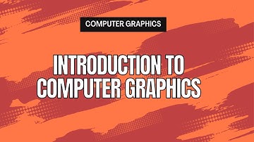 Introduction to Computer Graphics | Applications & Basics Explained