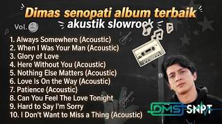 Dimas Senopati - Cover Akustik Slowrock Terbaik Vol.1