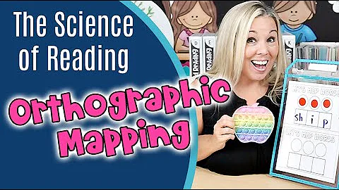 Science of Reading Lesson: Orthographic Mapping