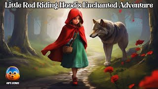 Little Red Riding Hood's Enchanted Adventure: A Bedtime Tale🌙✨