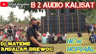CEK SOUND B 2 PUTAR DJ MATEME ANDALAN BREWOG MANTAB BANGET HOREG